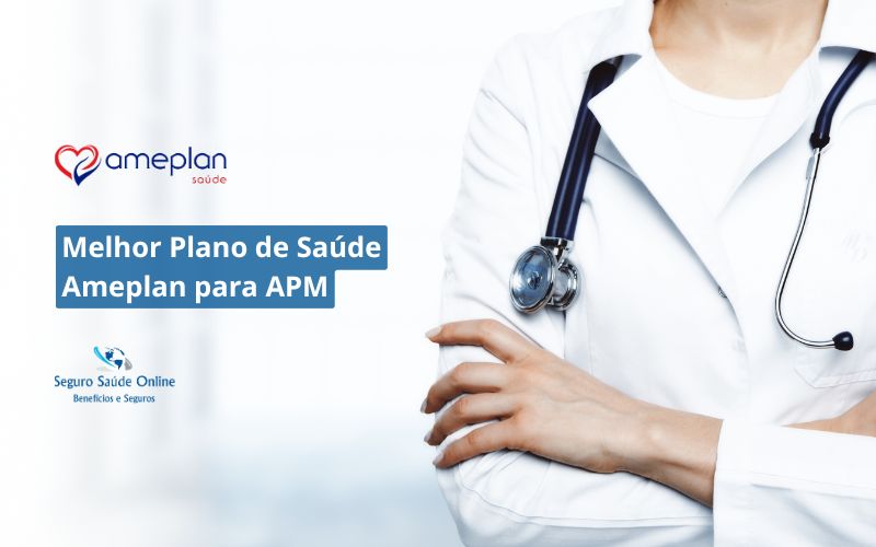 Melhor Plano de Saúde Ameplan para APM